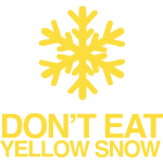 DONT EAT YELLOW SNOW